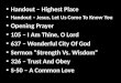 Handout – Highest Place Handout – Jesus, Let Us Come To Know You Opening Prayer 105 – I Am Thine, O Lord 637 – Wonderful City Of God Sermon “Strength Vs