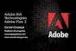 2006 Adobe Systems Incorporated. All Rights Reserved. 1 Adobe RIA Technologies: Adobe Flex 3 Cornel Creanga Platform Evangelist ccreanga@adobe.com 
