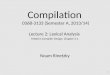 Compilation 0368-3133 (Semester A, 2013/14) Lecture 2: Lexical Analysis Modern Compiler Design: Chapter 2.1 Noam Rinetzky 1