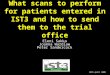 28th April 2008 What scans to perform for patients entered in IST3 and how to send them to the trial office Eleni Sakka Joanna Wardlaw Peter Sandercock