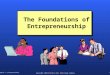 Chapter 1: Entrepreneurship1 Copyright 2002 Prentice Hall Publishing Company The Foundations of Entrepreneurship