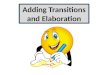 Adding Transitions and Elaboration. Commonly Used Transitions