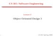 1 CS 501 Spring 2006 CS 501: Software Engineering Lecture 17 Object Oriented Design 3