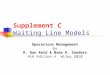 Supplement C Waiting Line Models Operations Management by R. Dan Reid & Nada R. Sanders 4th Edition © Wiley 2010