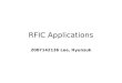 RFIC Applications 2007142136 Lee, Hyunsuk. RFIC Radio Frequency Integrated Circuit