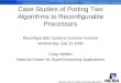 National Center for Supercomputing Applications Case Studies of Porting Two Algorithms to Reconfigurable Processors Reconfigurable Systems Summer Institute