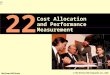 © The McGraw-Hill Companies, Inc., 2002 Slide 22-1 McGraw-Hill/Irwin 22 Cost Allocation and Performance Measurement