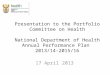 Presentation to the Portfolio Committee on Health National Department of Health Annual Performance Plan 2013/14-2015/16 17 April 2013
