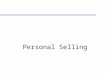 Personal Selling. u Personal communication of information to persuade consumers to buy the product or service u Personal selling is preferred when –market