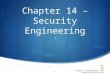 Chapter 14 – Security Engineering 1 Chapter 12 Dependability and Security Specification 1