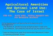 Agricultural Amenities and Optimal Land Use: The Case of Israel Iddo Kan, §† David Haim. † Mickey Rapaport-Rom † and Mordechai Shechter † § The Department
