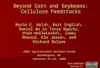 Beyond Corn and Soybeans: Cellulose Feedstocks Marie E. Walsh, Burt English, Daniel de la Torre Ugarte, Chad Hellwinckel, Jamey Menard, Kim Jensen, and