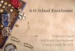 4-H School Enrichment Extension Agent 4-H Youth Development County Center NCCES