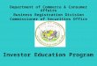 Investor Education Program Department of Commerce & Consumer Affairs Business Registration Division Commissioner of Securities Office