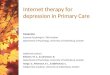 Internet therapy for depression in Primary Care Marie Kivi licensed Psychologist / PhD-student Department of Psychology, University of Gothenburg, Sweden