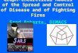 1 Graph-theoretical Models of the Spread and Control of Disease and of Fighting Fires Fred Roberts, DIMACS