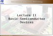 Io School of Microelectronic Engineering Lecture II Basic Semiconductor Devices