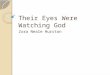 Their Eyes Were Watching God Zora Neale Hurston. Chapter One