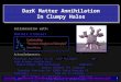 23.09.2006Karl Mannheim: Dark Matter Annihilation in Clumpy Halos / DESY Theory Workshop 20061 DarK Matter Annihilation In Clumpy Halos DarK Matter Annihilation