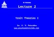 KV Petrides Lecture 2 Trait Theories I Dr. K. V. Petrides 