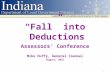 “Fall” into Deductions Assessors’ Conference Mike Duffy, General Counsel August, 2015 1