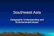 Southwest Asia Geographic Understanding and Environmental Issues