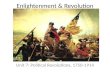 Enlightenment & Revolution Unit 7: Political Revolutions, 1750-1914
