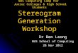NUS Computing Camp for Junior Colleges & High School Students Stereogram Generation Workshop Dr Ben Leong NUS School of Computing 28 Nov 2012