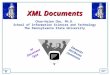 XML Documents Chao-Hsien Chu, Ph.D. School of Information Sciences and Technology The Pennsylvania State University Elements Attributes Comments PI Document