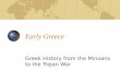 Early Greece Greek History from the Minoans to the Trojan War
