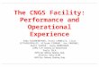 The CNGS Facility: Performance and Operational Experience Edda GSCHWENDTNER, Karel CORNELIS, Ilias EFTHYMIOPOULOS, Alfredo FERRARI, Ans PARDONS, Heinz