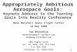 1 Appropriately Ambitious Aerospace Goals: Keynote Address to the Turning Goals Into Reality Conference NASA Marshall Space Flight Center 18 May 2000 Tom