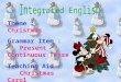 Theme : Christmas Grammar Item : Present Continuous Tense Teaching Aid : Christmas Carol