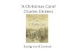 ‘A Christmas Carol’ Charles Dickens Background Context