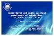 Multi-level and multi-sectoral governance of adaptation European case studies E. Carina H. Keskitalo Professor of Political Science Department of Geography