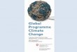Goal To support practitioners in deepening their knowledge and practical skills in climate change adaptation projects Conducting and Monitoring Climate