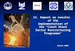 IX. Report on results of the implementation of the "Czech Steel Sector Restructuring Programme" March 2007
