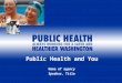 Public Health and You Name of agency Speaker, Title