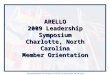 ARELLO 2009 Leadership Symposium Charlotte, North Carolina Member Orientation