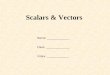 Scalars & Vectors Name: ________________ Class: _________________ Index: ________________