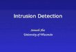 Intrusion Detection Somesh Jha University of Wisconsin