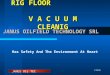 RIG FLOOR V A C U U M CLEANIG click JANUS OILFIELD TECHNOLOGY SRL Has Safety And The Environment At Heart RVC With RVC Janus Makes Life On The Rig Floor
