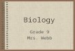 Biology Grade 9 Mrs. Webb. The Science of Biology Chapter 1