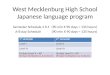 West Mecklenburg High School Japanese language program Semester Schedule 4 X 4(90 min X 90 days = 135 hours) A-B day Schedule (90 min X 90 days = 135 hours)