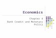Economics Chapter 4 Bank Credit and Monetary Policy