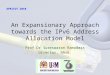 An Expansionary Approach towards the IPv6 Address Allocation Model Prof Dr Sureswaran Ramadass Director, NAv6. APRICOT 2010