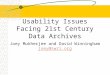 Usability Issues Facing 21st Century Data Archives Joey Mukherjee and David Winningham joey@swri.org