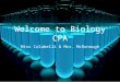 Welcome to Biology CPA Miss Colabelli & Mrs. McDonough