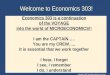 Copyright © 2004 South-Western/Thomson Learning Welcome to Economics 303! Economics 303 is a continuation of the VOYAGE into the world of MICROECONOMICS!!