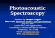 1 Photoacoustic Spectroscopy Seminar by Deepak Rajput PHYS 605 Advanced Topics: Laser Spectroscopy July 10, 2007 Center for Laser Applications University
